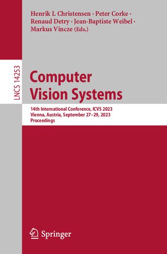 Computer Vision Systems: 14th International Conference, ICVS 2023, Vienna, Austria, September 27–29, 2023, Proceedings (Lecture Notes in Computer Science)