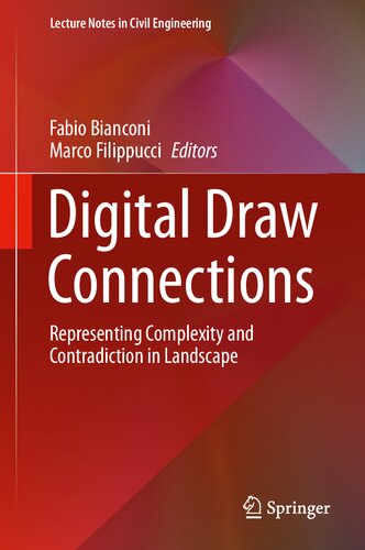Digital Draw Connections: Representing Complexity and Contradiction in Landscape (Lecture Notes in Civil Engineering, 107)