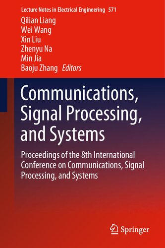 Communications, Signal Processing, and Systems: Proceedings of the 8th International Conference on Communications, Signal Processing, and Systems (Lecture Notes in Electrical Engineering, 571)