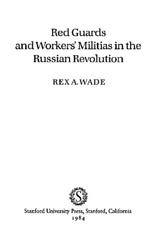 Red Guards and Workers' Militias in the Russian Revolution