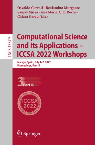 Computational Science and Its Applications – ICCSA 2022 Workshops: Malaga, Spain, July 4–7, 2022, Proceedings, Part III (Lecture Notes in Computer Science)