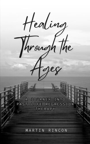 Healing Through the Ages: A Journey into Past Life Regression Therapy