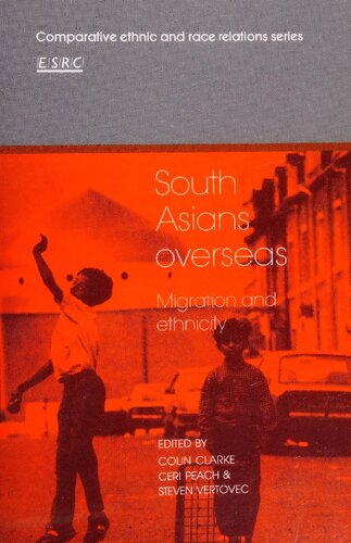 South Asians Overseas: Migration and Ethnicity