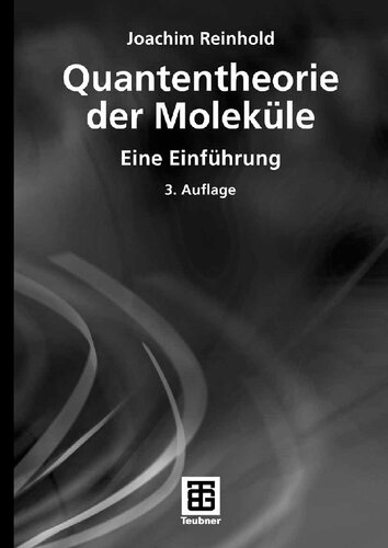 Quantentheorie der Moleküle: Eine Einführung (Studienbücher Chemie) (German Edition)