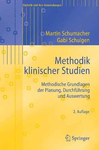 Methodik klinischer Studien: Methodische Grundlagen der Planung, Durchführung und Auswertung (Statistik und ihre Anwendungen) (German Edition)