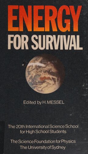 Energy for Survival: A Course of Lectures Contributed in the 20th International Science School for High School Students