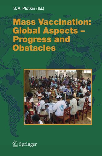 Mass Vaccination: Global Aspects - Progress and Obstacles (Current Topics in Microbiology and Immunology, 304)