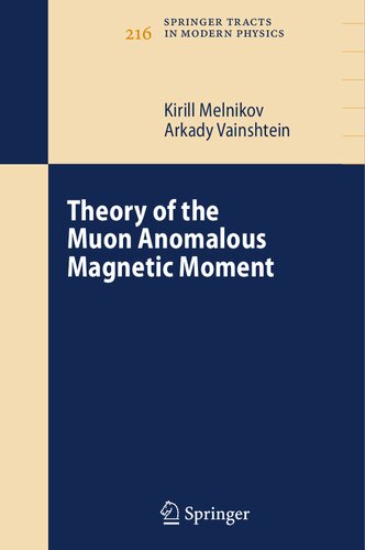 Theory of the Muon Anomalous Magnetic Moment (Springer Tracts in Modern Physics, 216)