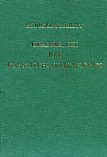 Grammatik des Klassisch-Armenischen mit sprachvergleichenden Erläuterungen