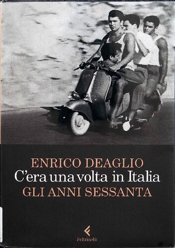 C'era una volta in Italia. Gli anni sessanta