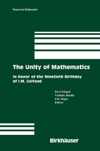 The Unity of Mathematics: In Honor of the Ninetieth Birthday of I.M. Gelfand (Progress in Mathematics, 244)