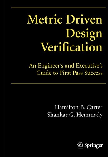 Metric Driven Design Verification: An Engineer's and Executive's Guide to First Pass Success