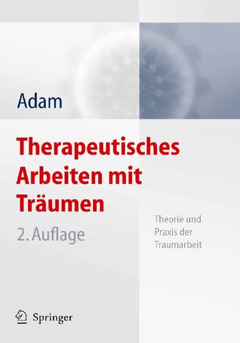 Therapeutisches Arbeiten mit Träumen: Theorie und Praxis der Traumarbeit (German Edition)