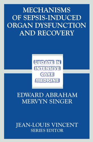Mechanisms of Sepsis-Induced Organ Dysfunction and Recovery (Update in Intensive Care and Emergency Medicine, 44)