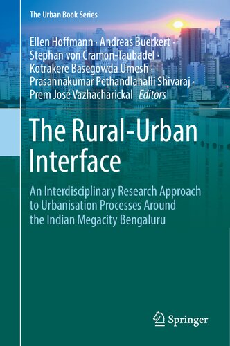 The Rural-Urban Interface: An Interdisciplinary Research Approach to Urbanisation Processes Around the Indian Megacity Bengaluru