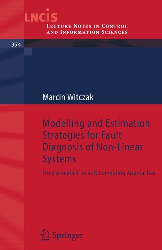Modelling and Estimation Strategies for Fault Diagnosis of Non-Linear Systems: From Analytical to Soft Computing Approaches