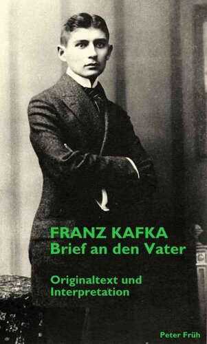 Franz Kafka: Brief an den Vater : Originaltext und Interpretation