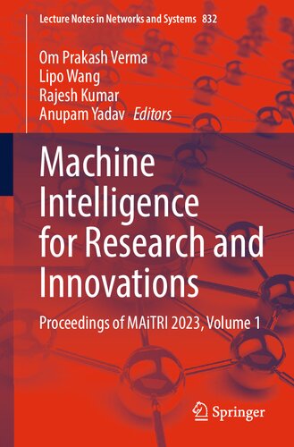 Machine Intelligence for Research and Innovations: Proceedings of MAiTRI 2023, Volume 1