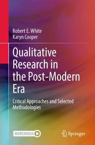 Qualitative Research in the Post-Modern Era: Critical Approaches and Selected Methodologies