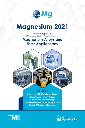 Magnesium 2021: Proceedings of the 12th International Conference on Magnesium Alloys and Their Applications