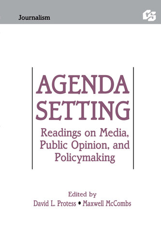 Agenda Setting: Readings on Media, Public Opinion, and Policymaking