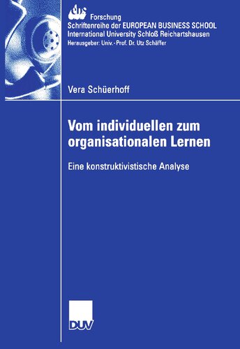 Vom individuellen zum organisationalen Lernen: Eine sozialkonstruktivistische Analyse