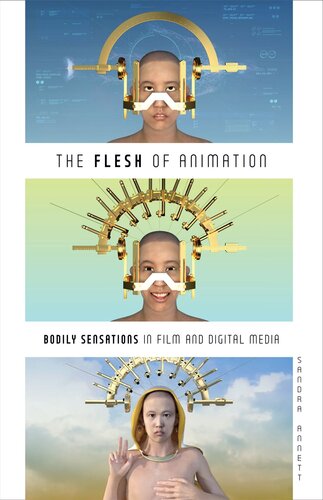 The Flesh of Animation : Bodily Sensations in Film and Digital Media