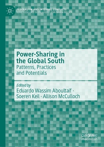 Power-Sharing in the Global South: Patterns, Practices and Potentials (Federalism and Internal Conflicts)
