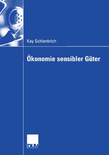 Ökonomie sensibler Güter: Analyse gesellschaftlich exponierter Güter und Dienstleistungen