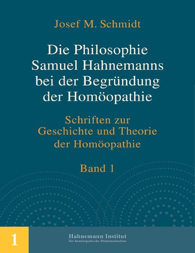 Die Philosophie Samuel Hahnemanns bei der Begründung der Homöopathie