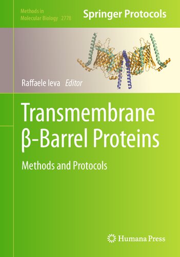 Transmembrane β-Barrel Proteins: Methods and Protocols