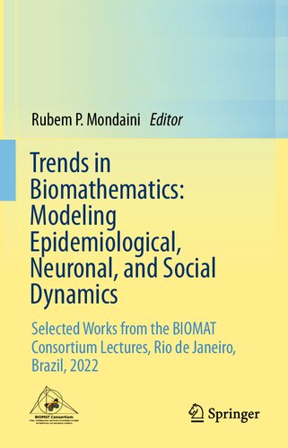 Trends in Biomathematics: Modeling Epidemiological, Neuronal, and Social Dynamics: Selected Works from the BIOMAT Consortium Lectures, Rio de Janeiro, Brazil, 2022