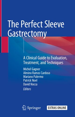 The Perfect Sleeve Gastrectomy: A Clinical Guide to Evaluation, Treatment, and Techniques
