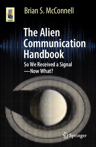 The Alien Communication Handbook: So We Received a Signal—Now What?