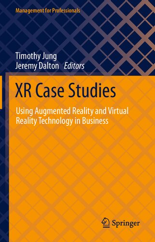 XR Case Studies: Using Augmented Reality and Virtual Reality Technology in Business