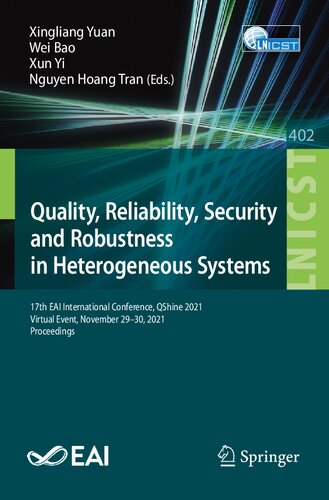 Quality, Reliability, Security and Robustness in Heterogeneous Systems: 17th EAI International Conference, QShine 2021, Virtual Event, November 29–30, 2021, Proceedings