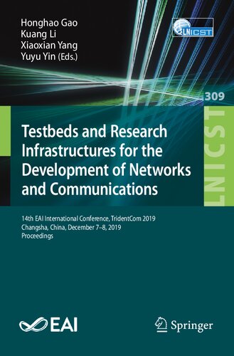 Testbeds and Research Infrastructures for the Development of Networks and Communications: 14th EAI International Conference, TridentCom 2019, Changsha, China, December 7-8, 2019, Proceedings