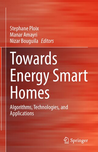 Towards Energy Smart Homes: Algorithms, Technologies, and Applications