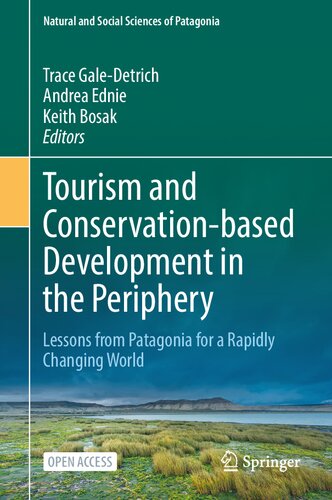 Tourism and Conservation-based Development in the Periphery: Lessons from Patagonia for a Rapidly Changing World