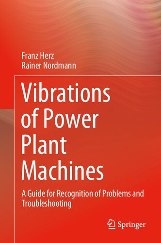 Vibrations of Power Plant Machines: A Guide for Recognition of Problems and Troubleshooting