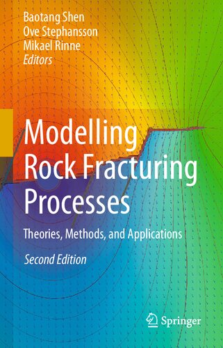 Modelling Rock Fracturing Processes: Theories, Methods, and Applications