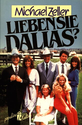 Lieben Sie Dallas? Streit-Lust-Schrift wider den Dünkel der Kultur