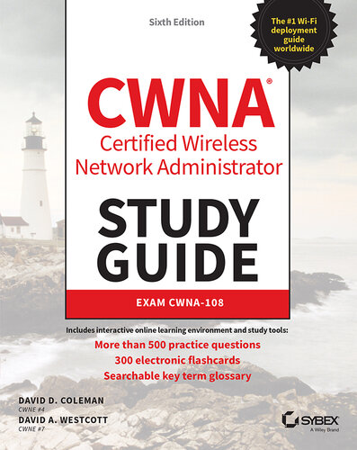 CWNA Certified Wireless Network Administrator Study Guide: Exam CWNA-108 (Sybex Study Guide)