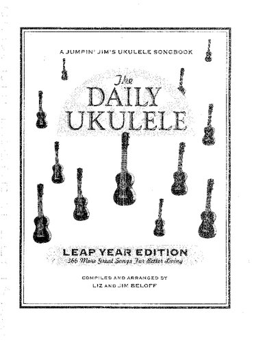 The Daily Ukulele Leap Year Edition 366 More Great Songs For Better Living