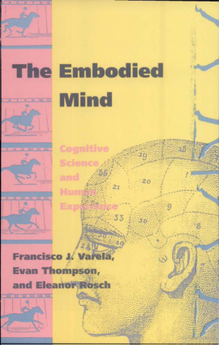 The Embodied Mind: Cognitive Science and Human Experience