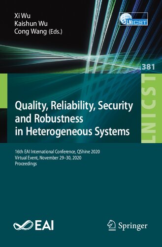 Quality, Reliability, Security and Robustness in Heterogeneous Systems: 16th EAI International Conference, QShine 2020, Virtual Event, November 29–30, 2020, Proceedings