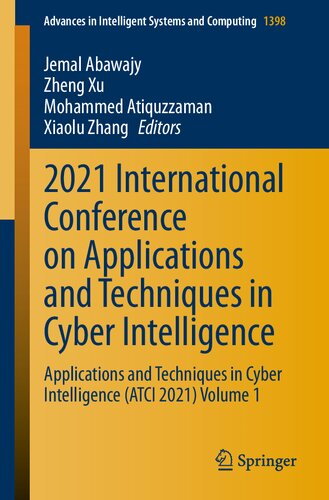 2021 International Conference on Applications and Techniques in Cyber Intelligence: Applications and Techniques in Cyber Intelligence (ATCI 2021) Volume 1