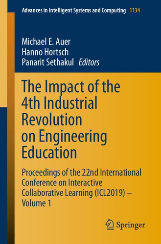 The Impact of the 4th Industrial Revolution on Engineering Education: Proceedings of the 22nd International Conference on Interactive Collaborative Learning (ICL2019) – Volume 1