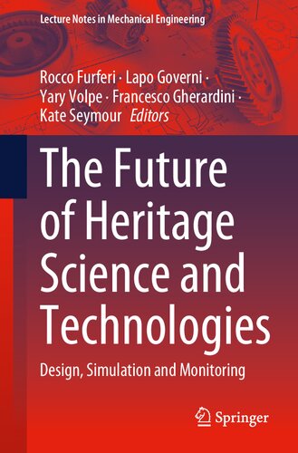The Future of Heritage Science and Technologies: Design, Simulation and Monitoring