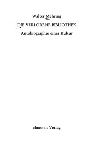 Die verlorene Bibliothek : Autobiographie einer Kultur